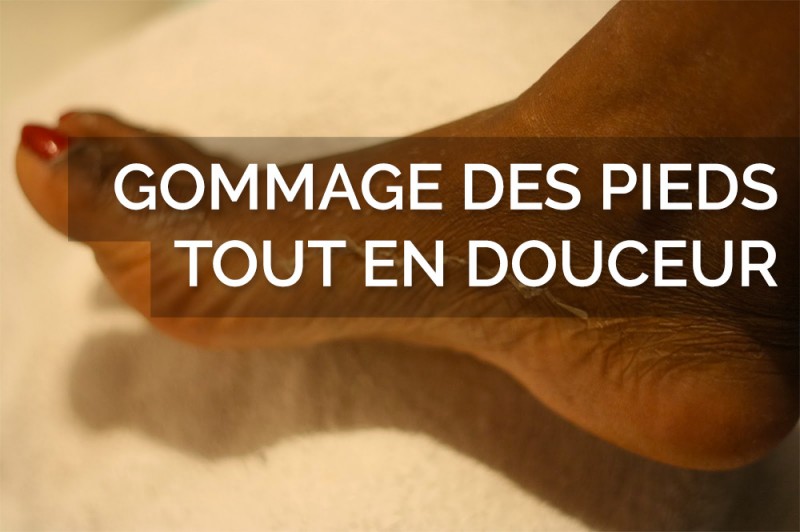 Faire un gommage des pieds en douceur